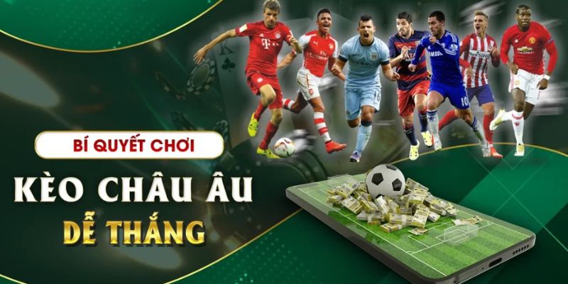 Kèo Châu Âu – Cơ Hội Đầu Tư Hấp Dẫn Trong Thế Giới Bóng Đá 4 Tổng Hợp Mẹo Chơi Kèo Châu Âu Từ Các Chuyên Gia