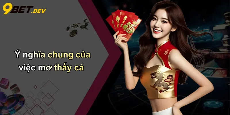 Ý nghĩa chung của việc mơ thấy cá